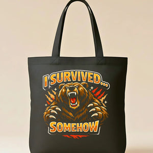 I Survived Somehow Graphic Tote Bag
