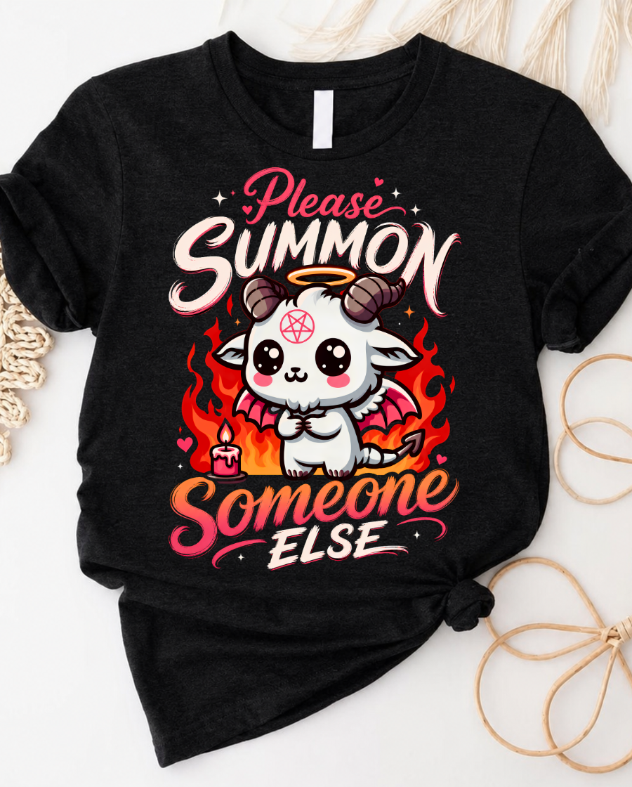 Please Summon Someone Else Cute Demon Tee