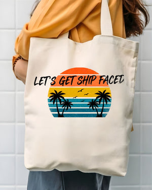 Let's Get Ship Faced Nautical Drinking Pun Tote Bag