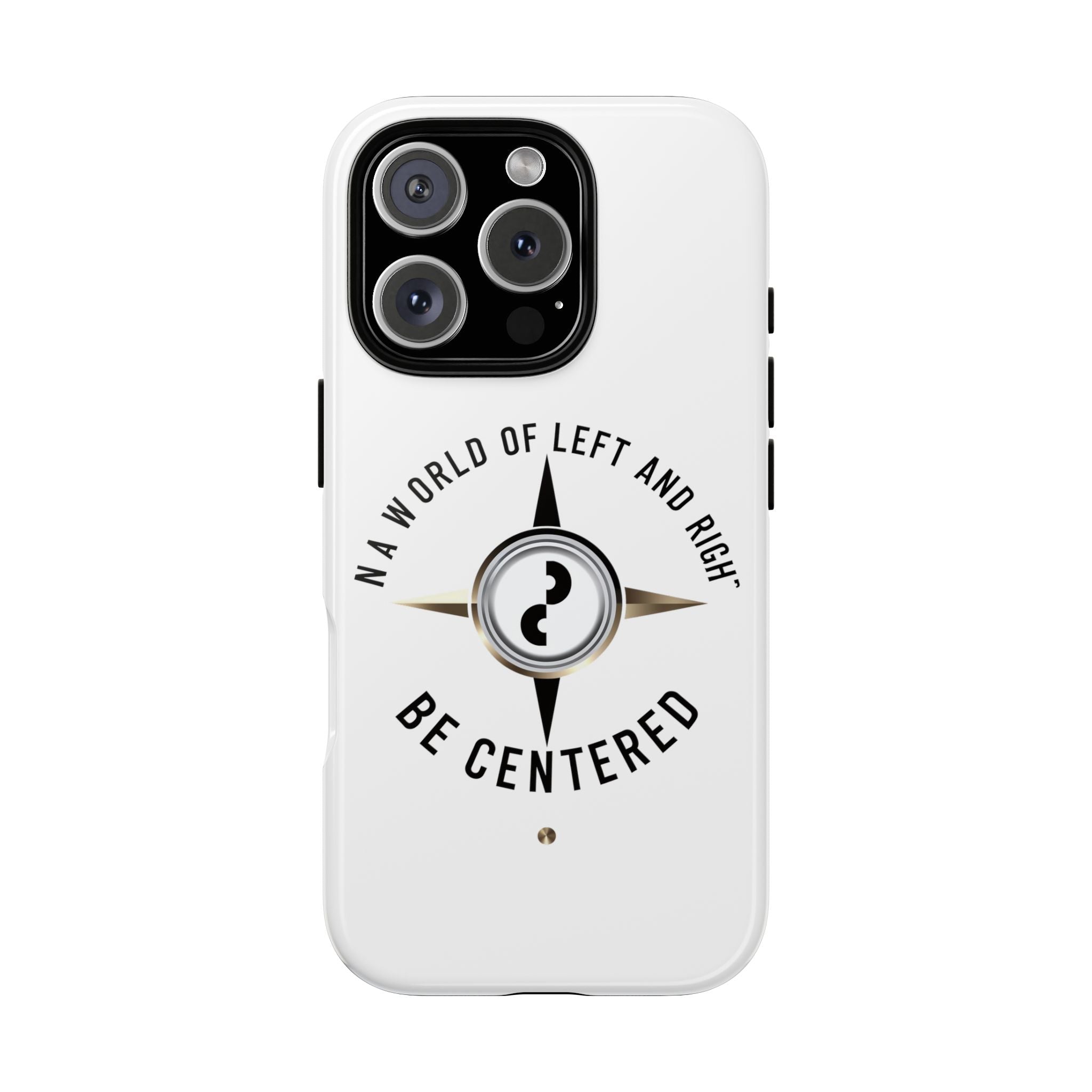 Be Centered Tough Phone Case - Inspirational Compass Design