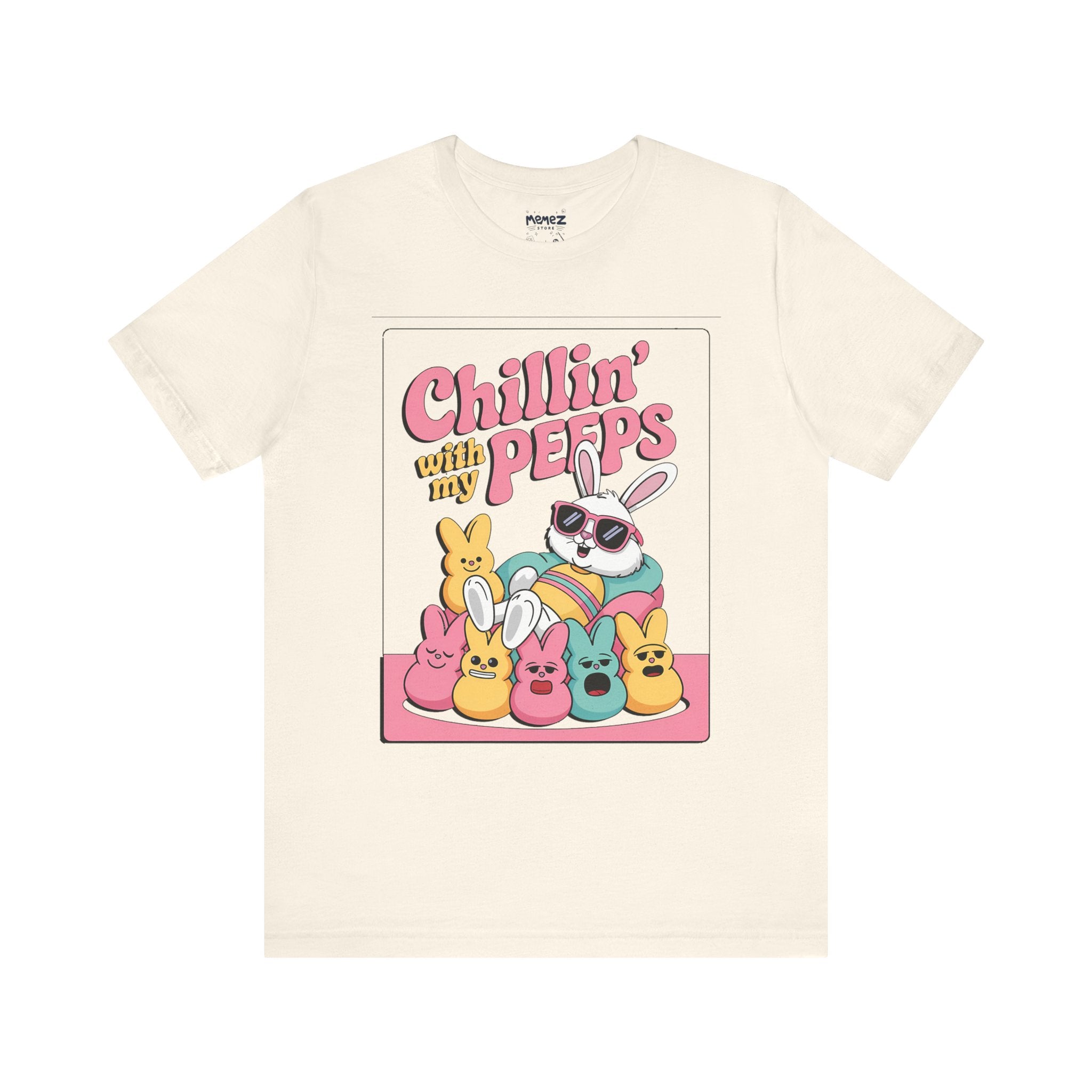 Funny Unisex Tee - Chillin With Peeps Design by Memez Store