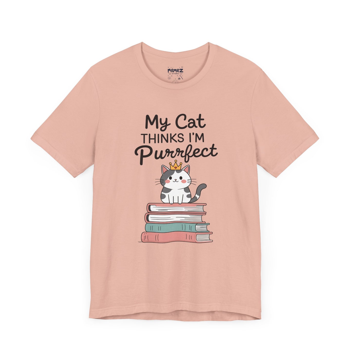 My Cat Thinks I am Purfect Funny Meme Tee by Memez Store