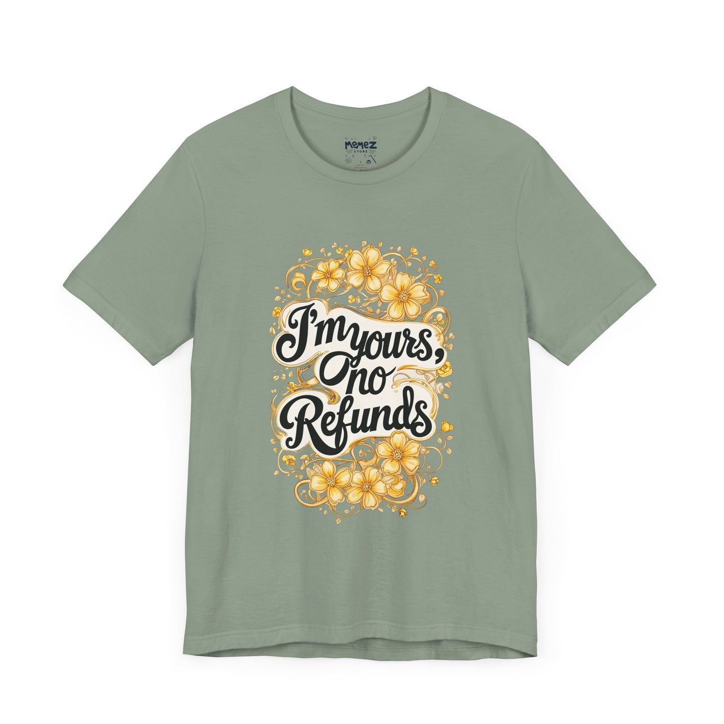 Funny Meme Unisex Tee - I am Your No refund