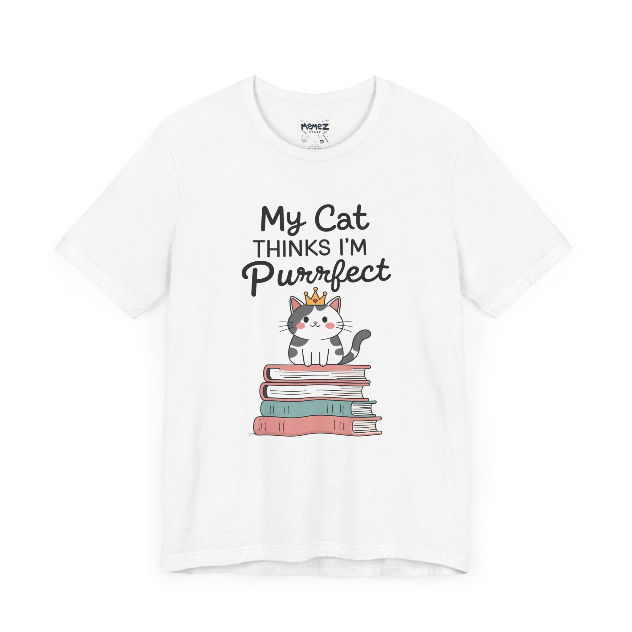 My Cat Thinks I am Purfect Funny Meme Tee by Memez Store