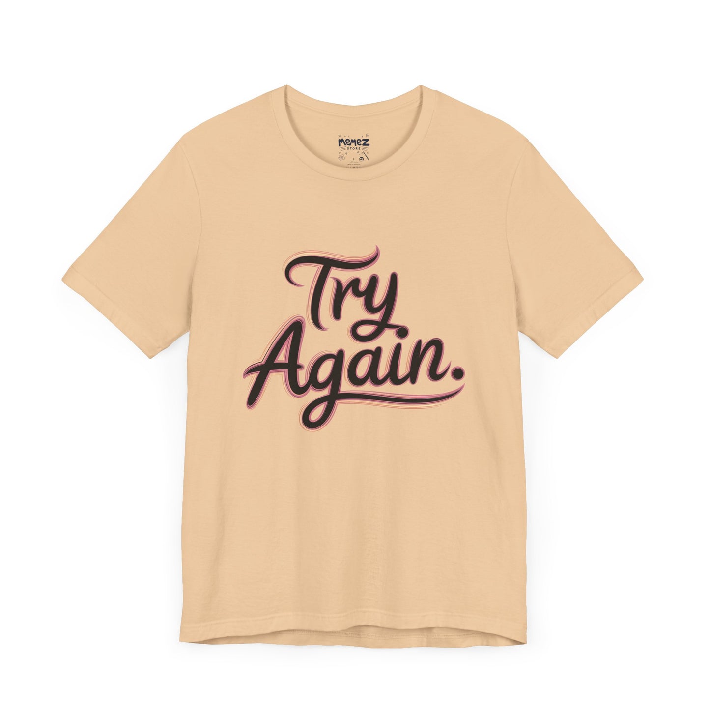 Try Again Funny Typograhical Tee By Memez Store