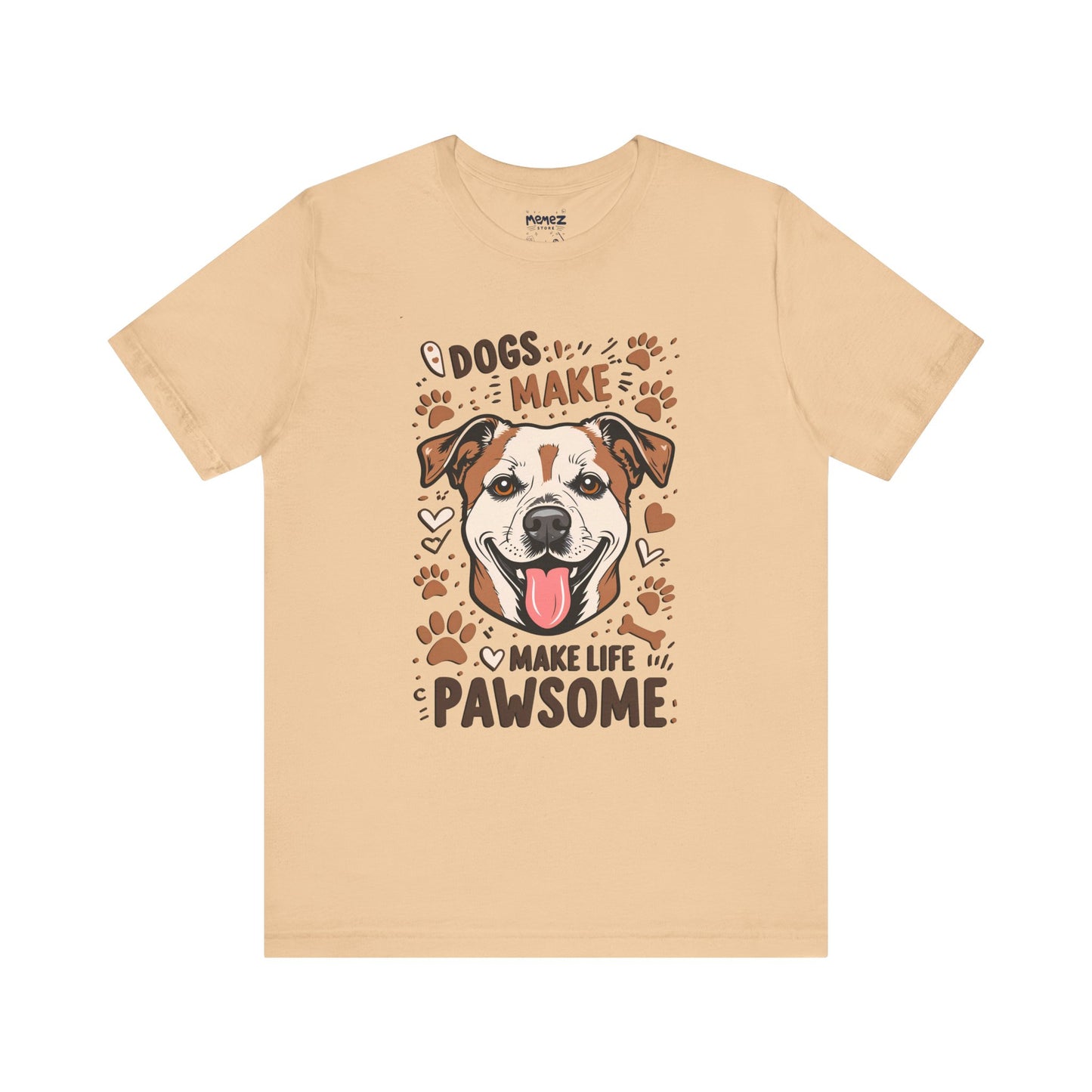 Dog Make Life Pawson Funny Tee By Memez Store