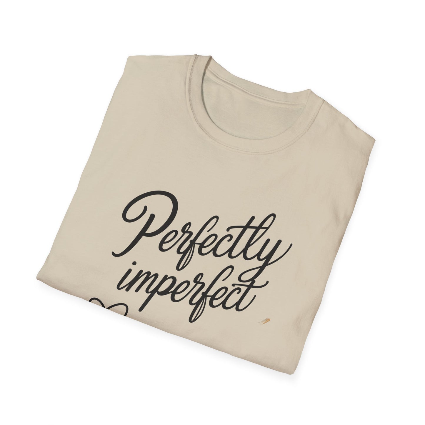 Perfectly Imperfect Unisex T-Shirt Meme and Funny By Memez Store