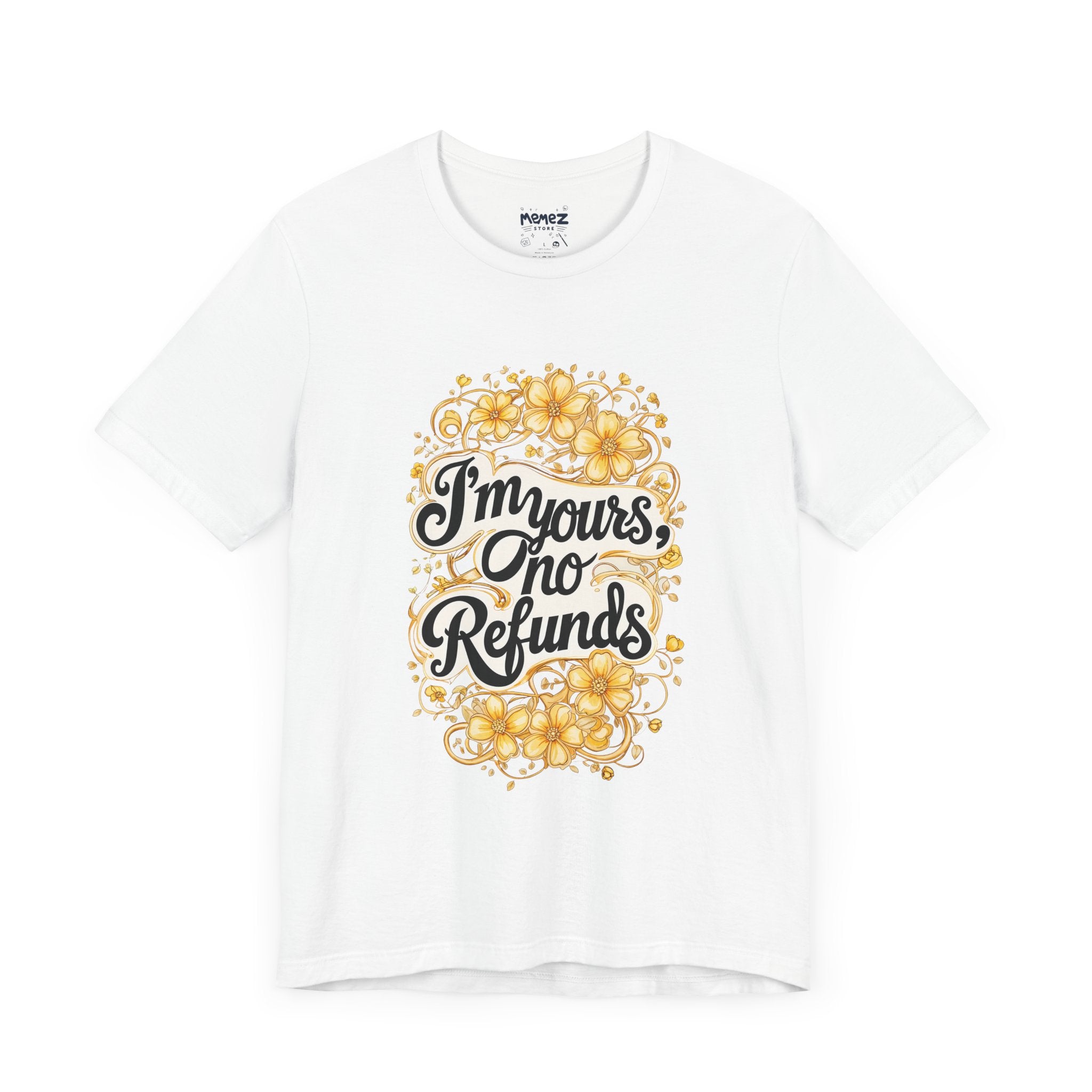 Funny Meme Unisex Tee - I am Your No refund