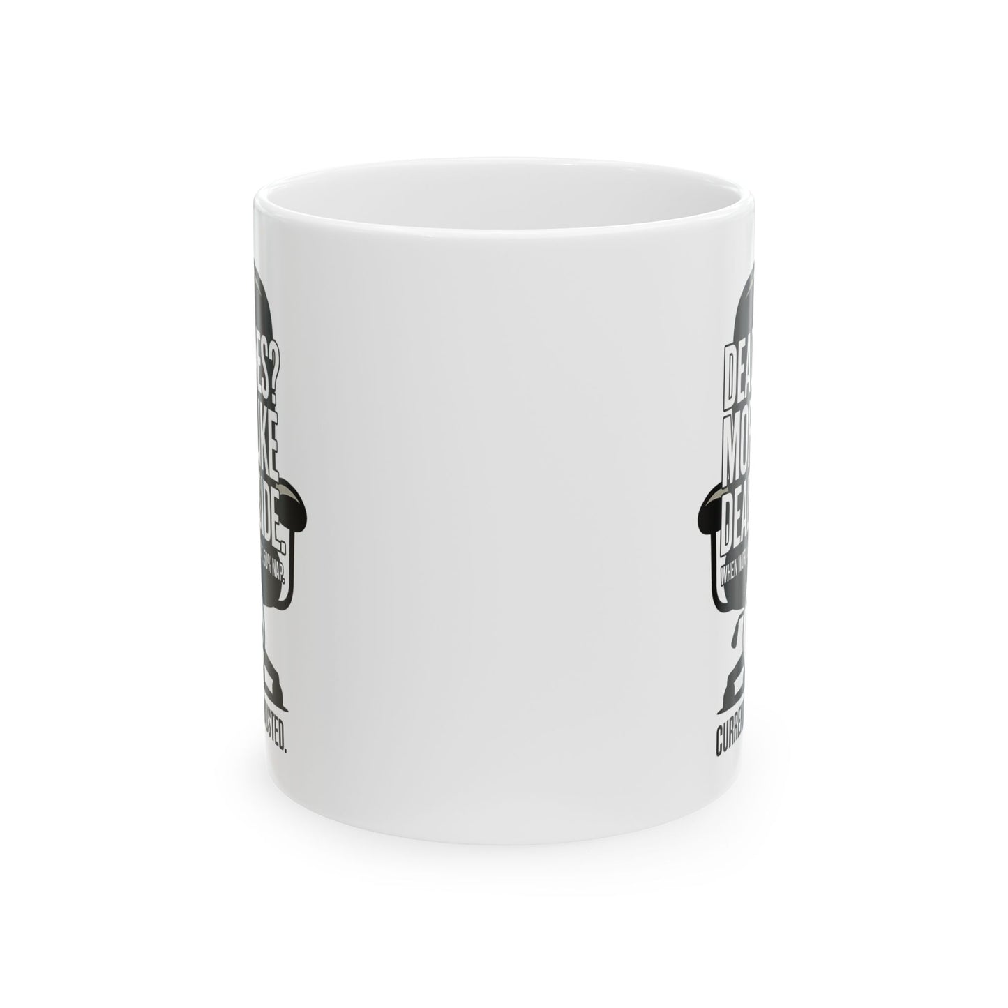 Deadlines is more like deadinside Mug by Memez store