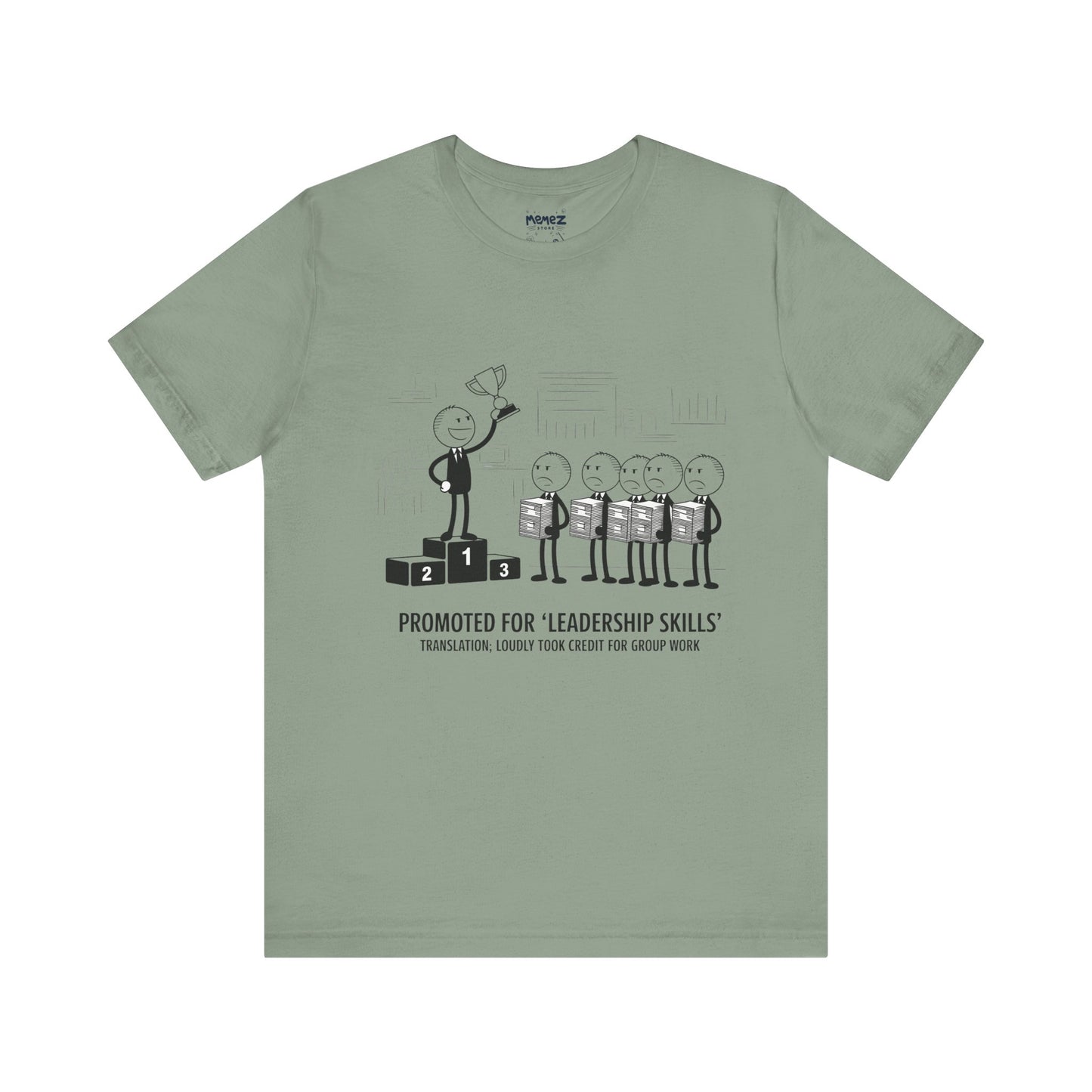 Promotted for Leadership Skills FUnny Doodle Drawing Office Politics Tee By memez store