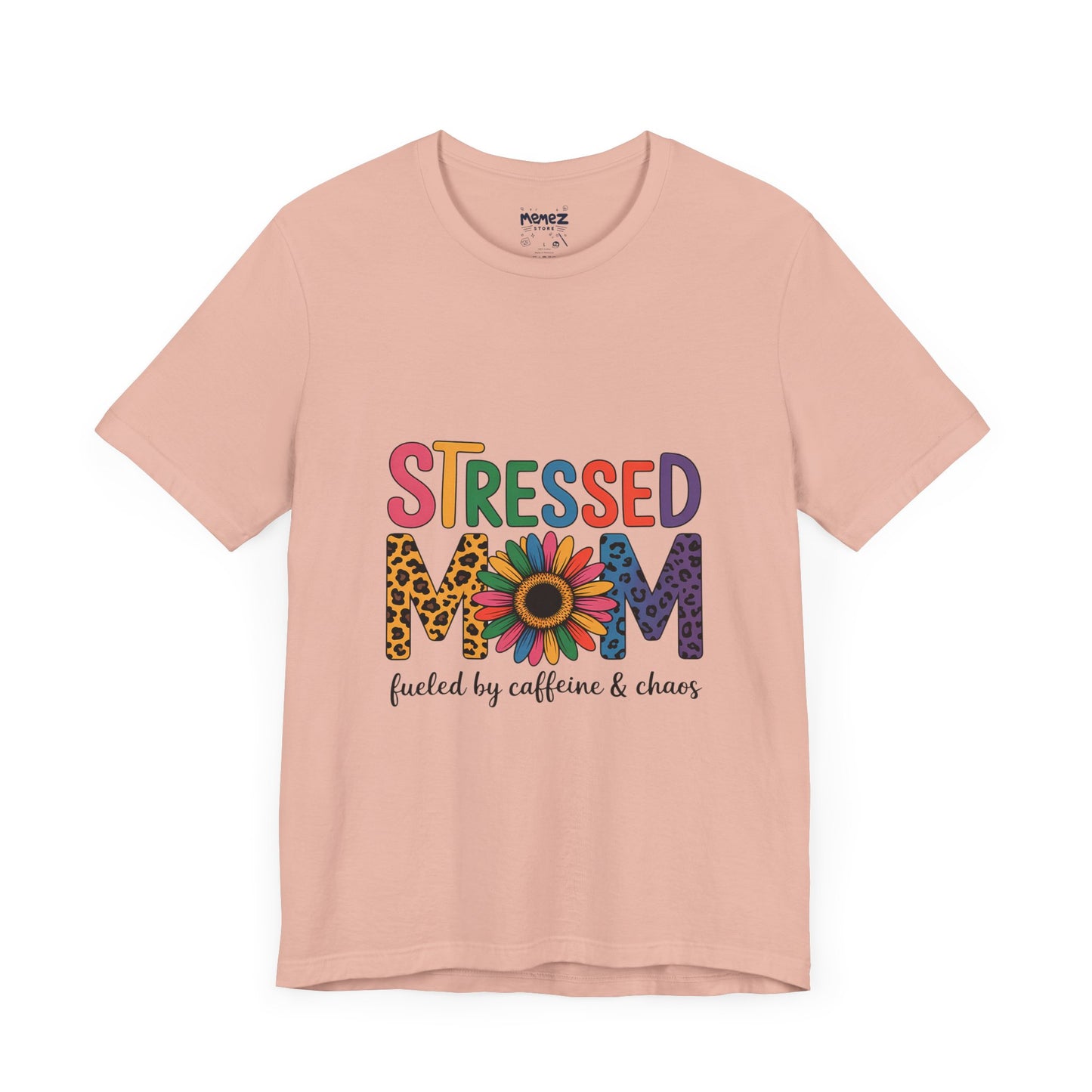 Stressed Mom Funny Tee By Memez Store