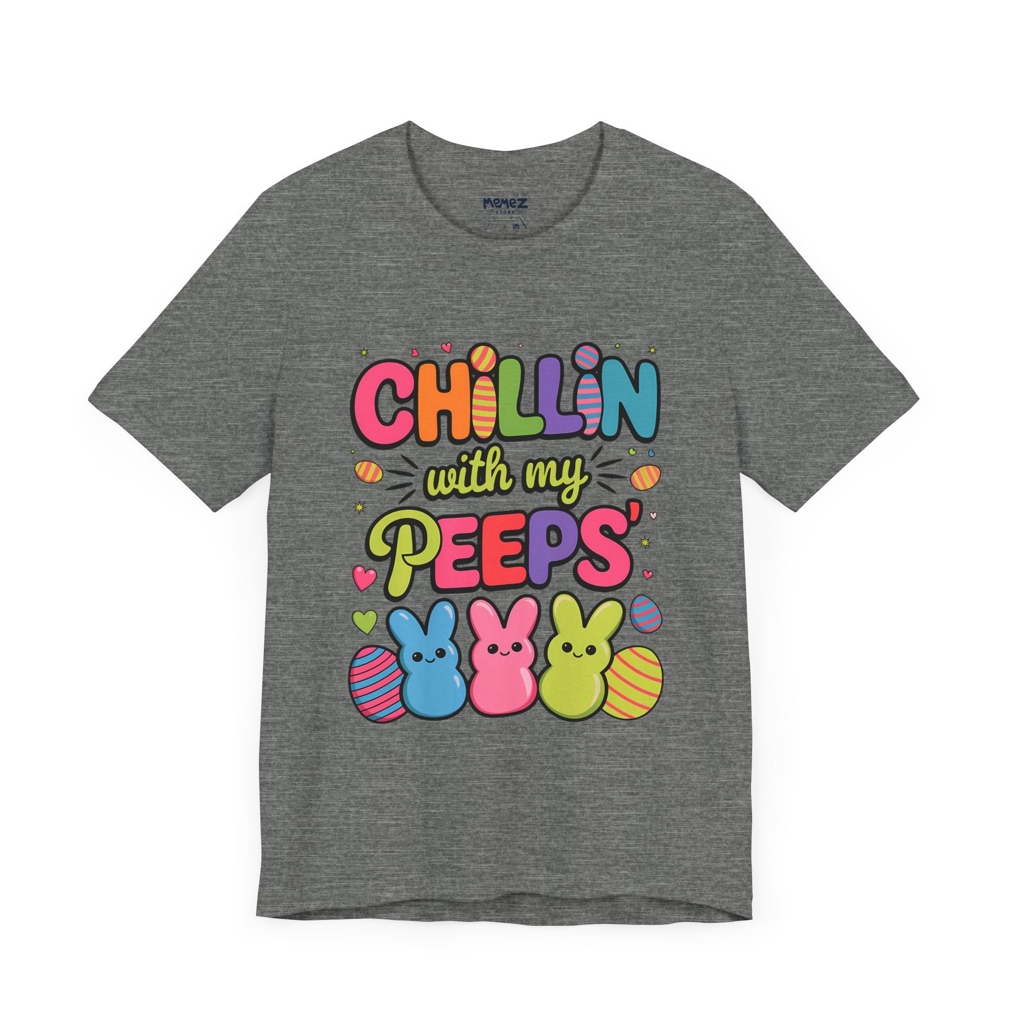 Chillin With My Peeps unisex Tee By Memez Store