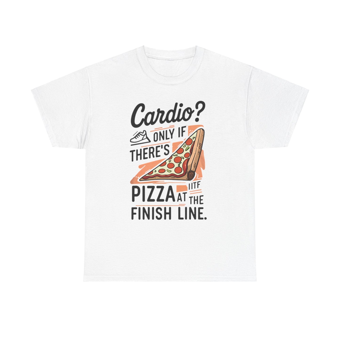 Meme Theme Tee - Cardio Only If There's Pizza - Unisex T-shirt