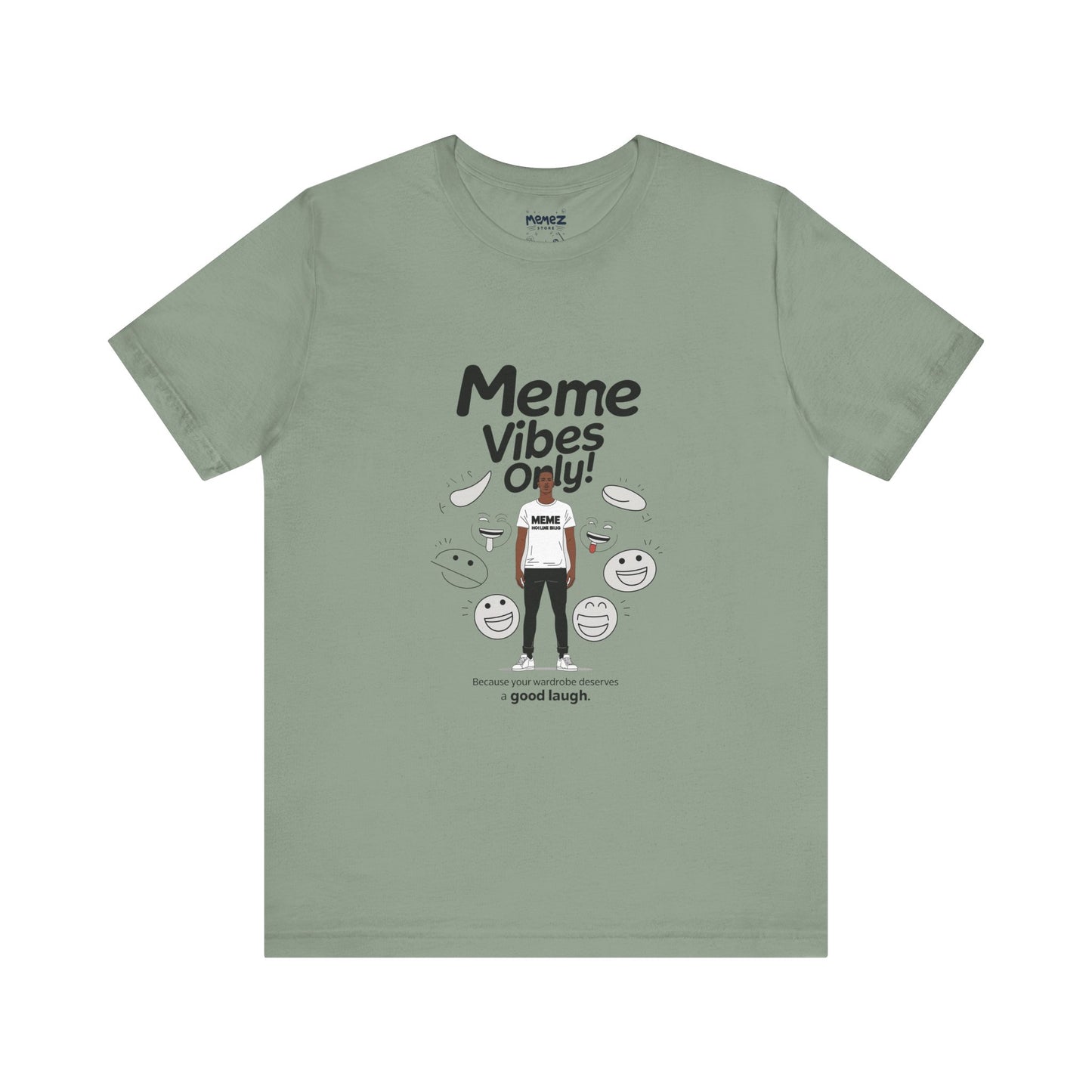 Meme Vibes Only FUnny Meme Tee By Memez Store