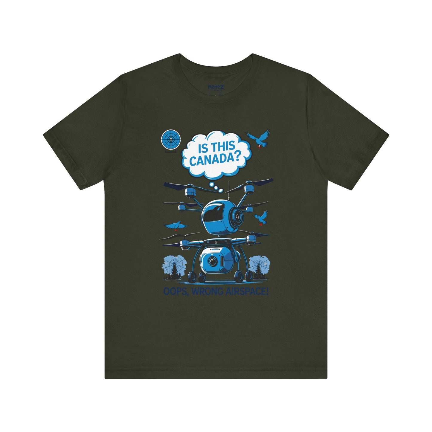 Is This Canada ? FUnny Drone Meme Tee By Memez Store