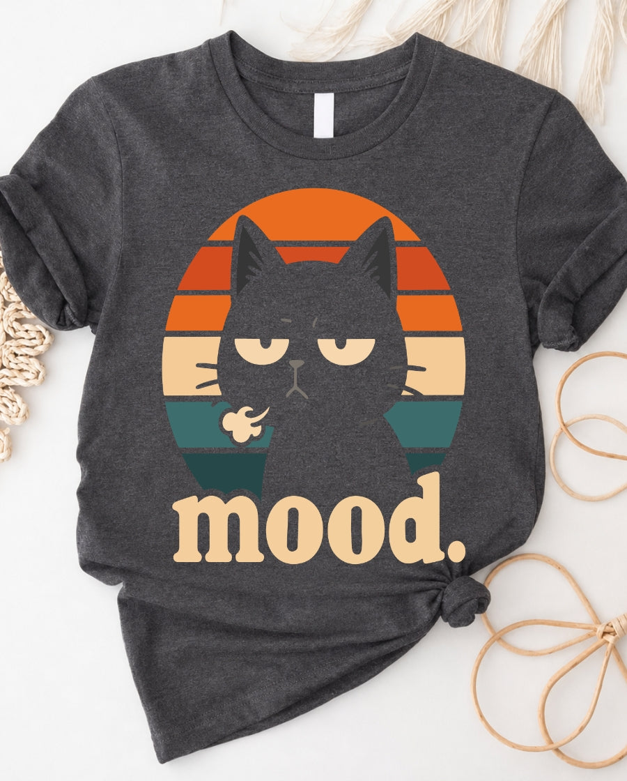 Mood Cat Lover Tee — Cute Cat Graphic T-Shirt for Cat Moms & Pets Lovers