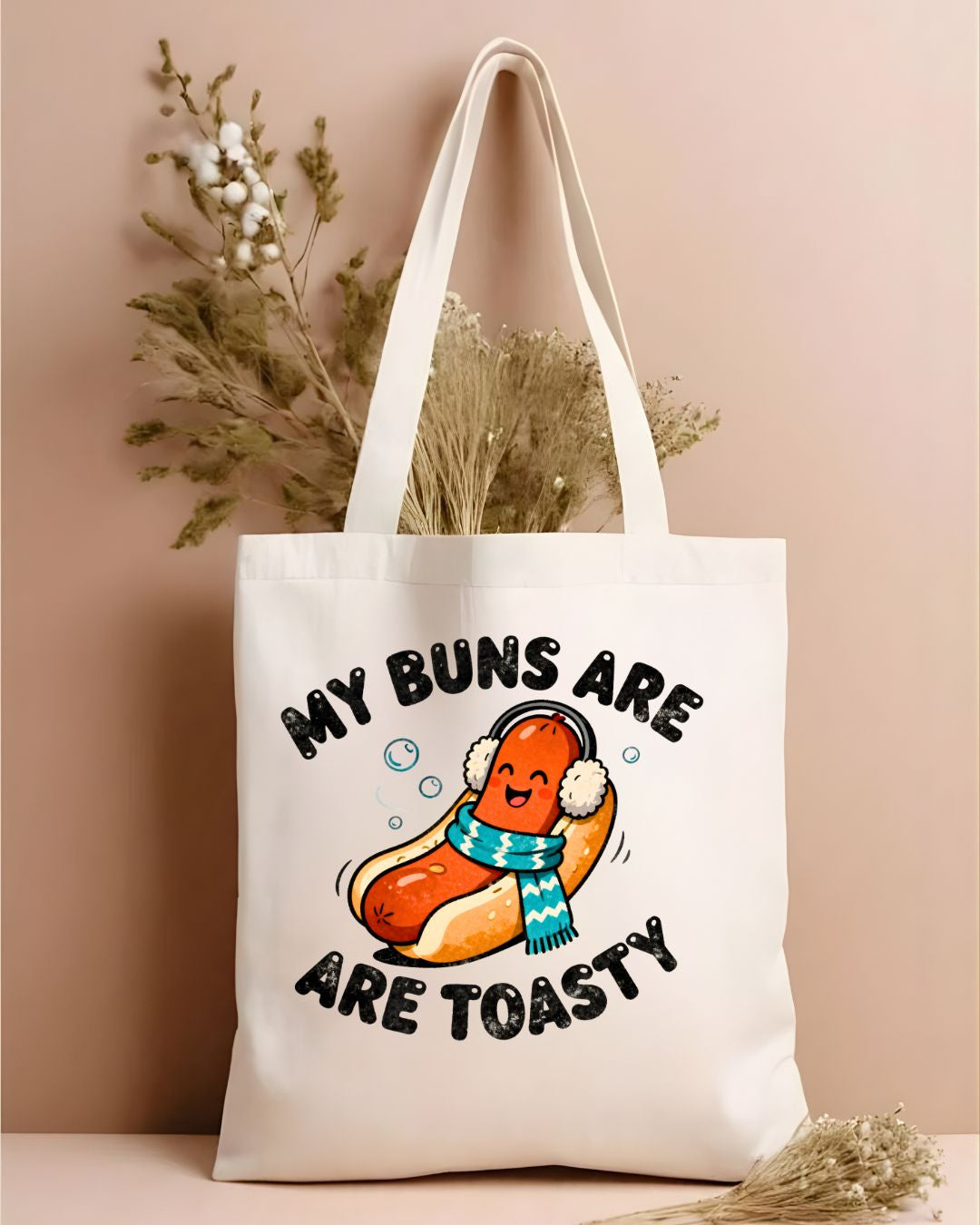 My Buns are Toasty Funny Double Meaning Tote Bag