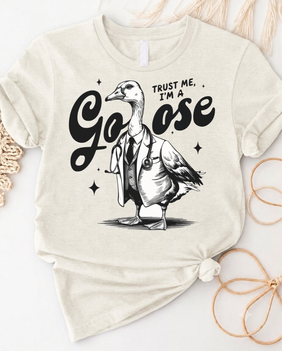 Trust Me I'm a Goose Funny Goose Doctor T-Shirt