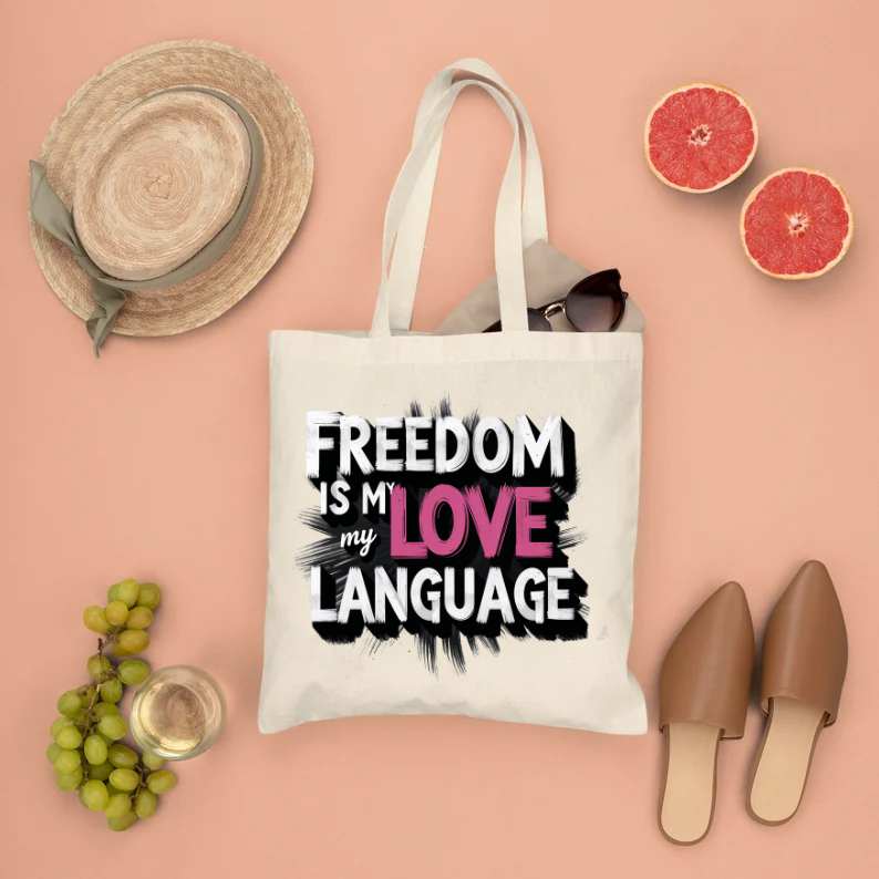 "Freedom Is My Language Tote Bag by Memez Store"
