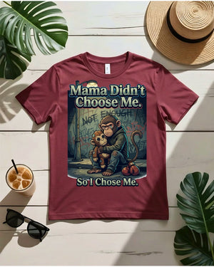 Mama don't choose me tee minimalist text emotional truth shirt