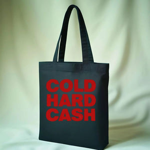 "Cold Hard Cash" Funny Money Hustle Tote Bag