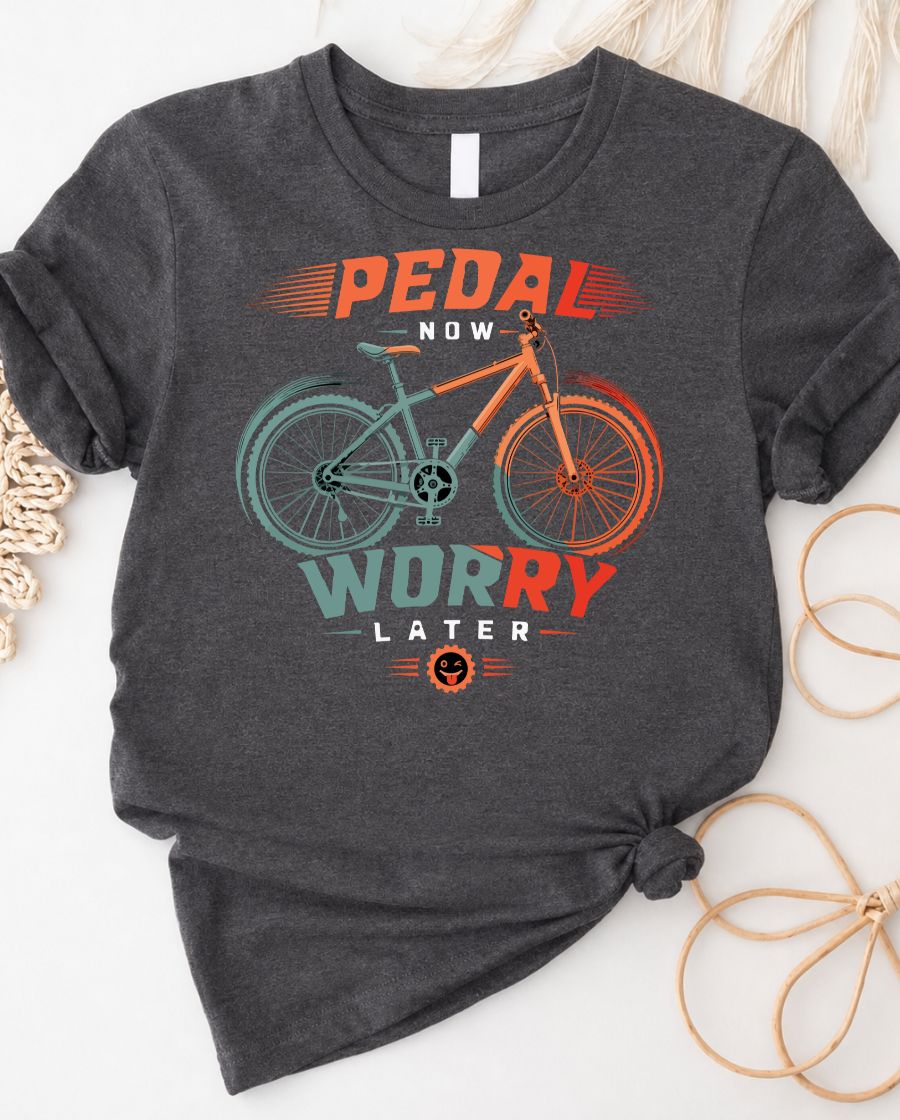 Pedal Now Worry Later Tee