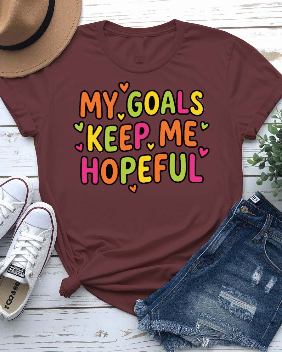 My Goals Keep Me HopeFul Tee