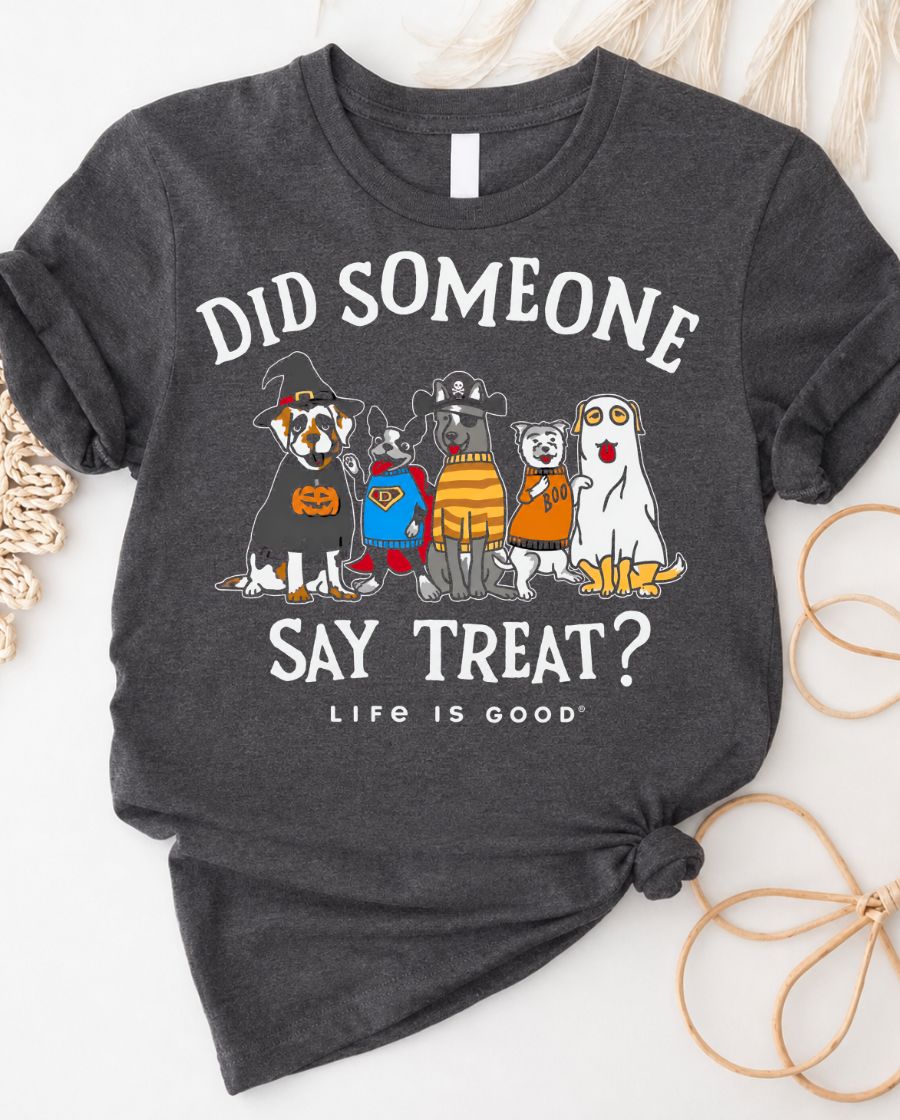 Did Someone Say Treat? Halloween Dog T-Shirt