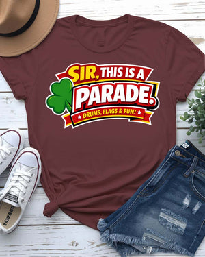 Sir This Is Parade St. Patrick's Day Tee with polite hand indicating scene on model
