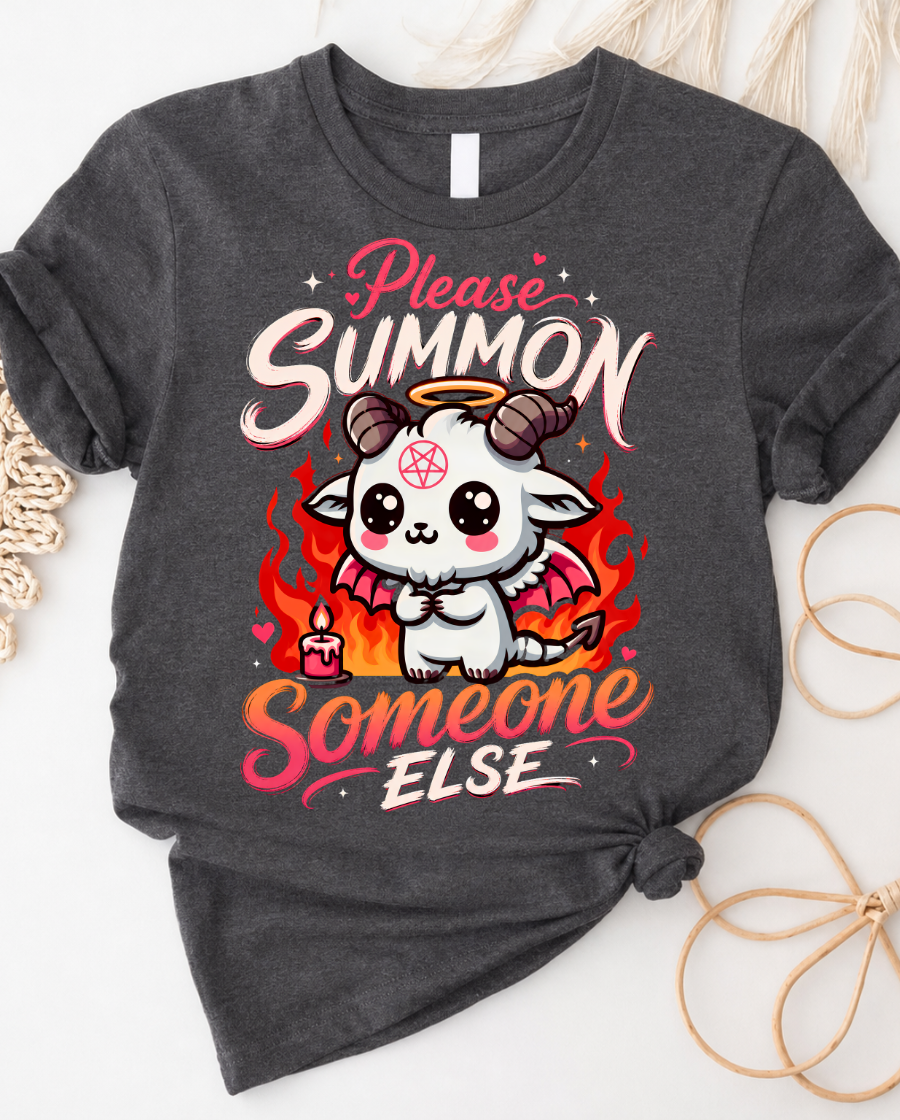 Please Summon Someone Else Cute Demon Tee