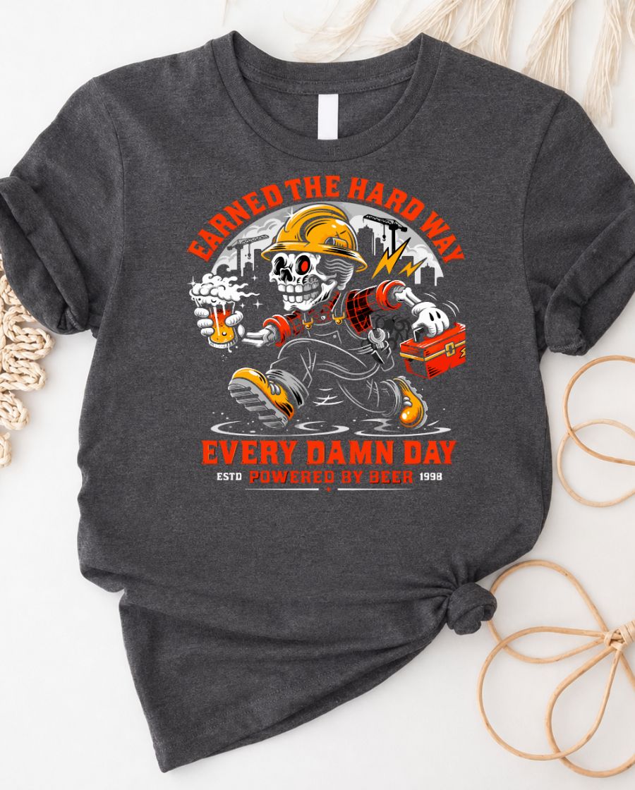 Earned The Hard Way Tee