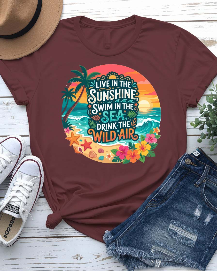 Live In The SunShine Swim In The Sea Tee