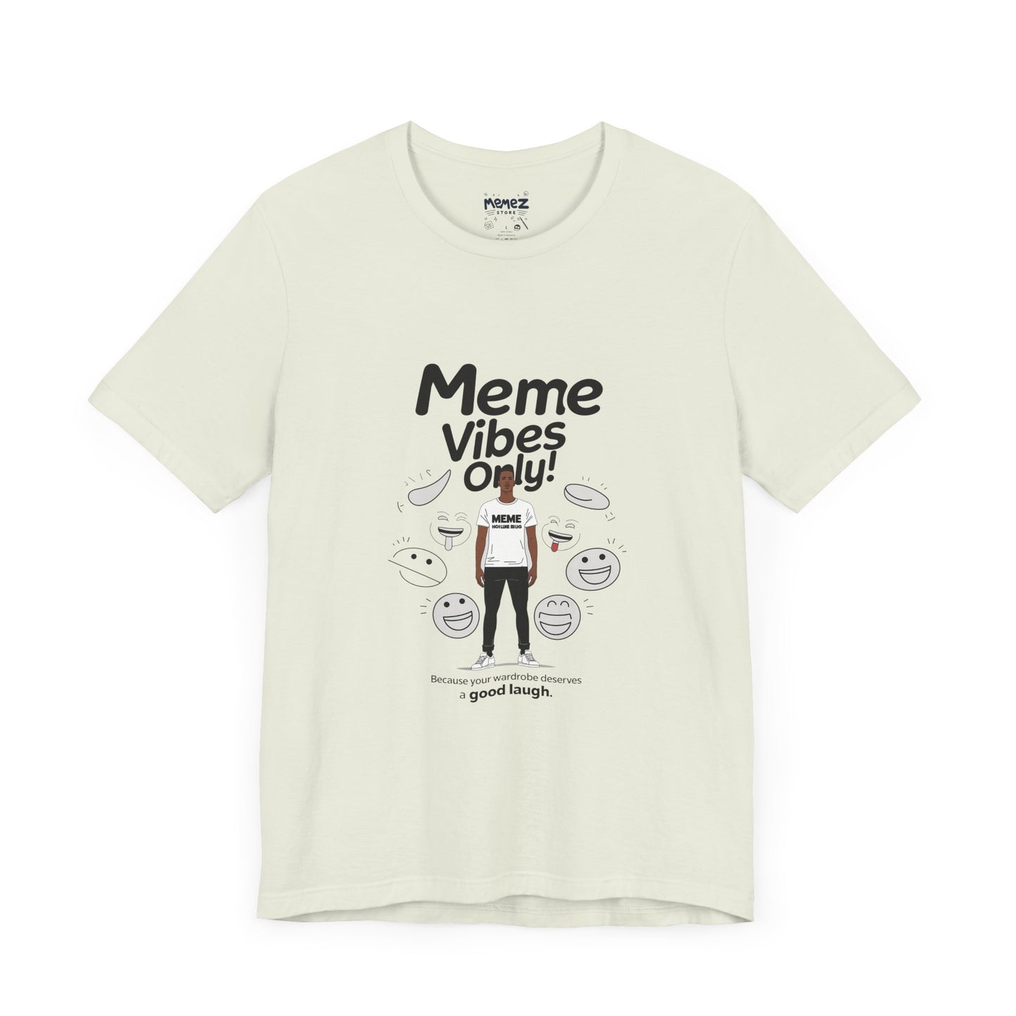 Meme Vibes Only FUnny Meme Tee By Memez Store