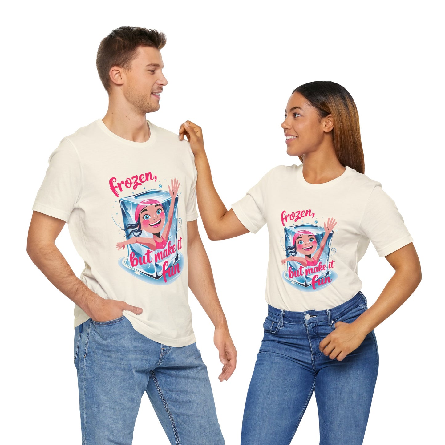 Frozen but Make it Fun a Funny & Meme T-shirt By Memez Store