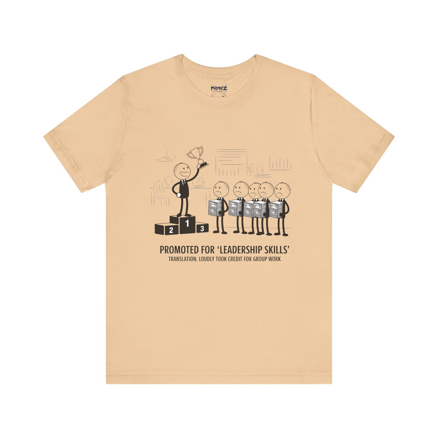 Promotted for Leadership Skills FUnny Doodle Drawing Office Politics Tee By memez store
