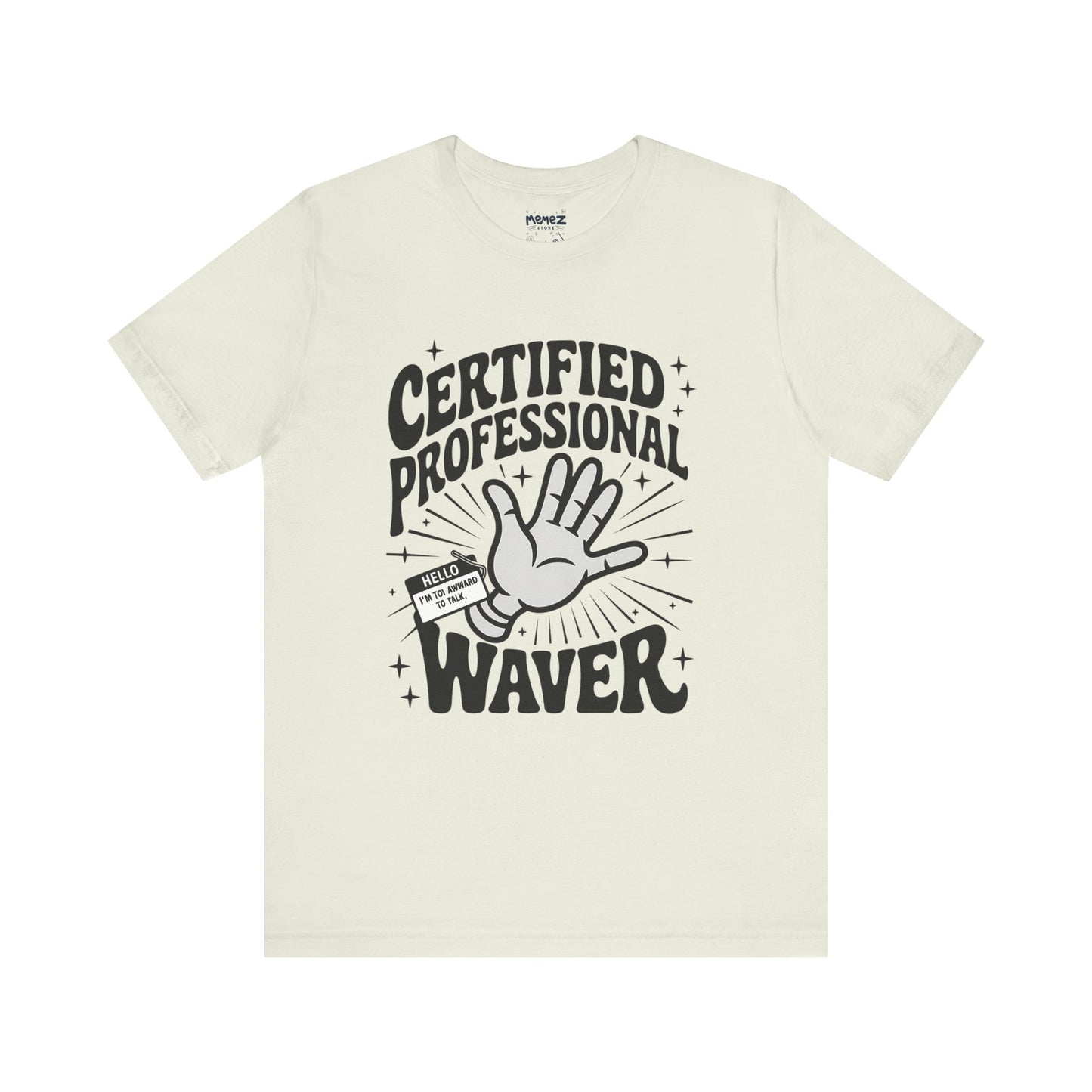 Certified Professional Waver Funny Tee By Memez Store