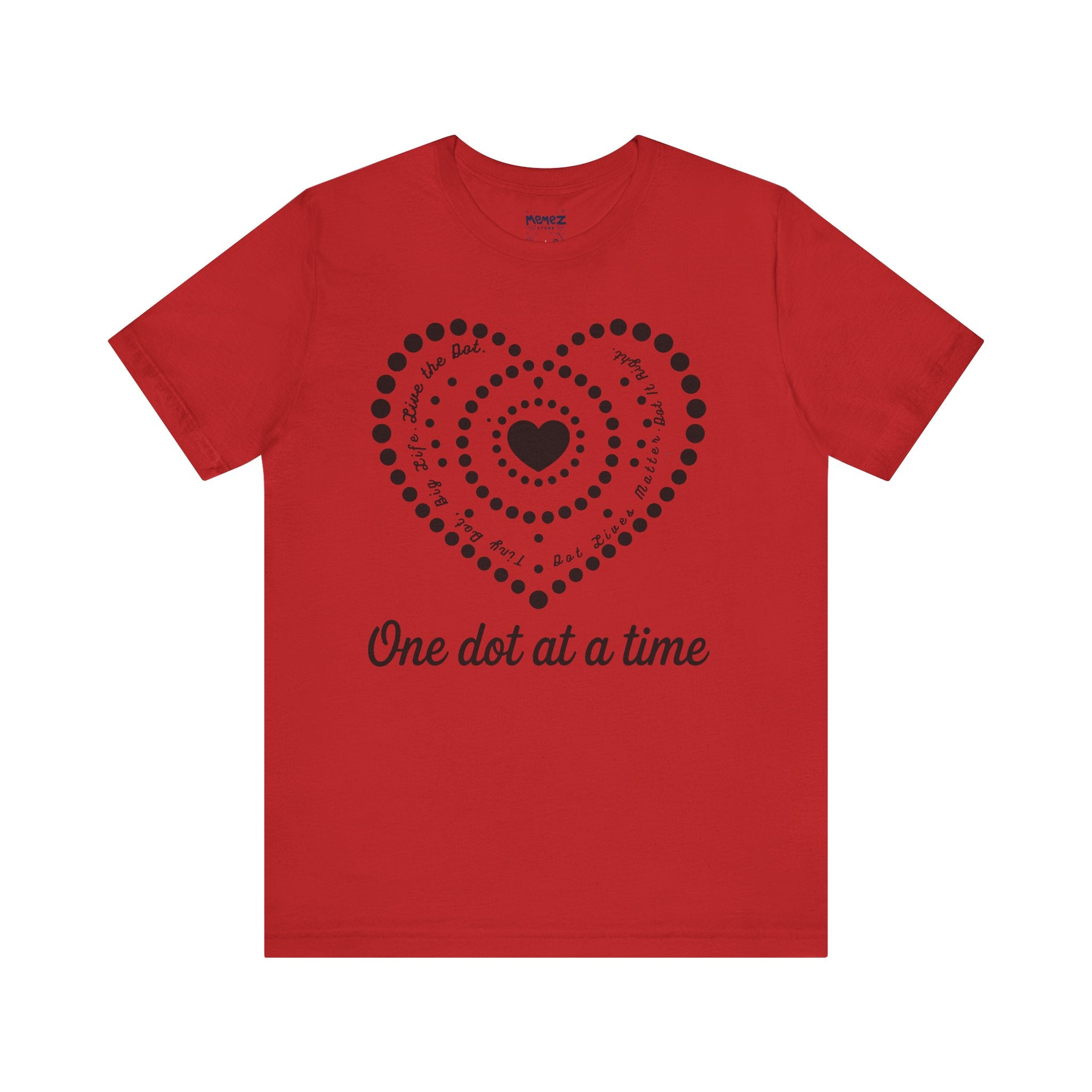 Dot Tee - One Dot at a Time Unisex Jersey Short Sleeve Tee by Memez Store