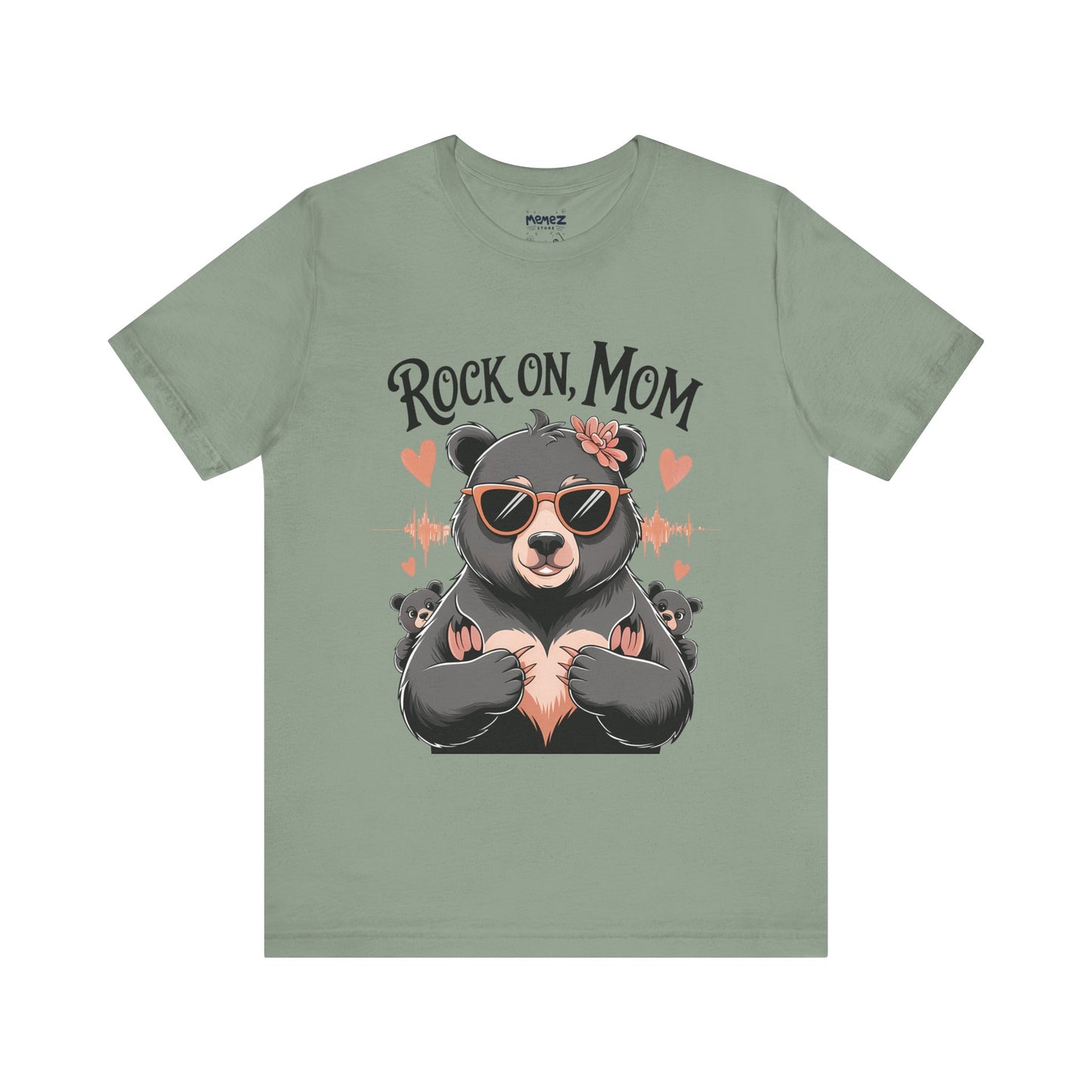 Rock On Mom FUnny Mama Bear Meme Tee By Memez Store