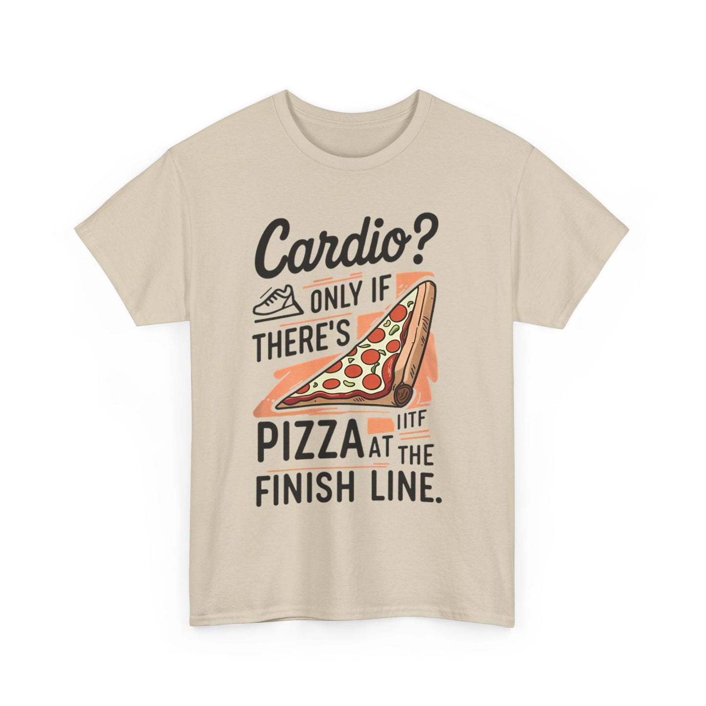 Meme Theme Tee - Cardio Only If There's Pizza - Unisex T-shirt