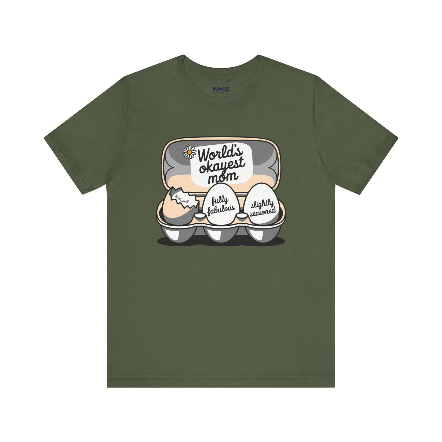 Mother's Day Funny Tee By Memez Store