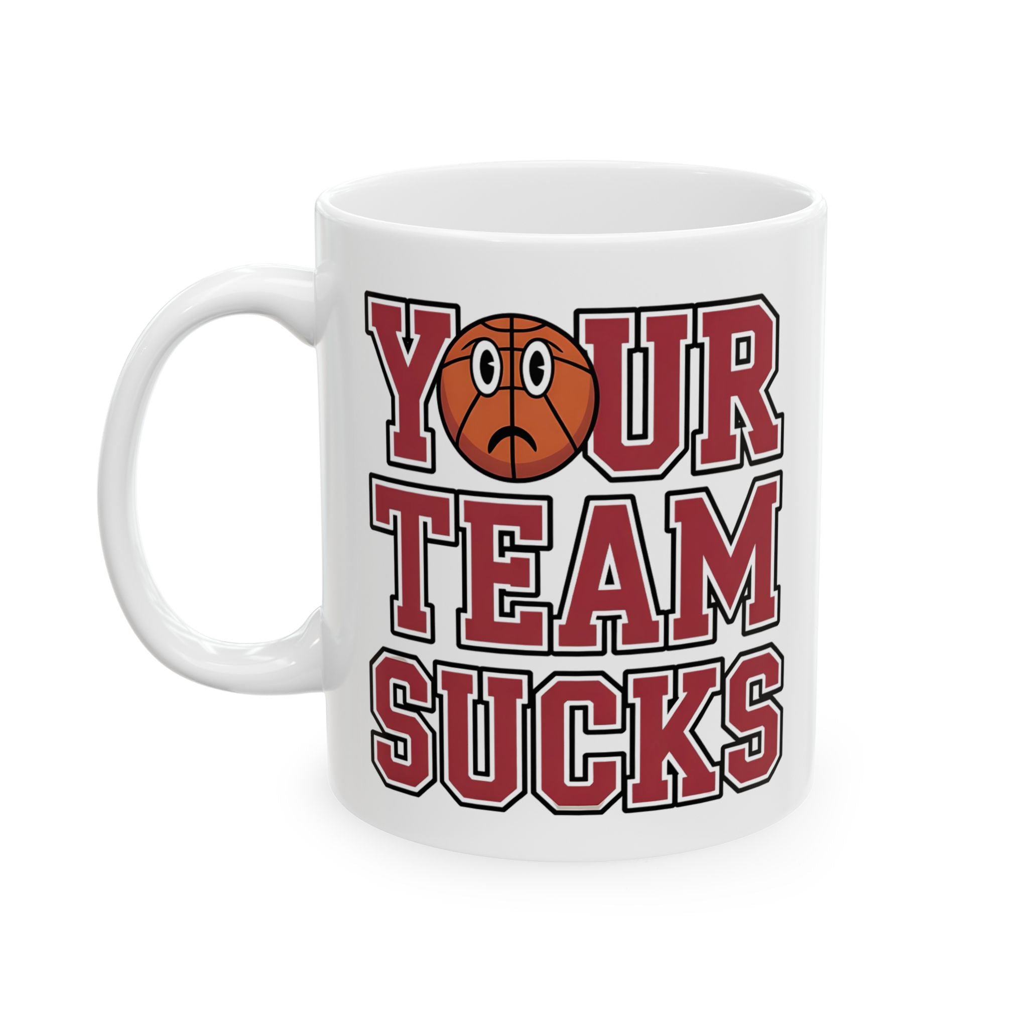 Your Team Sucks FUnny Meme Mug By Memez Store