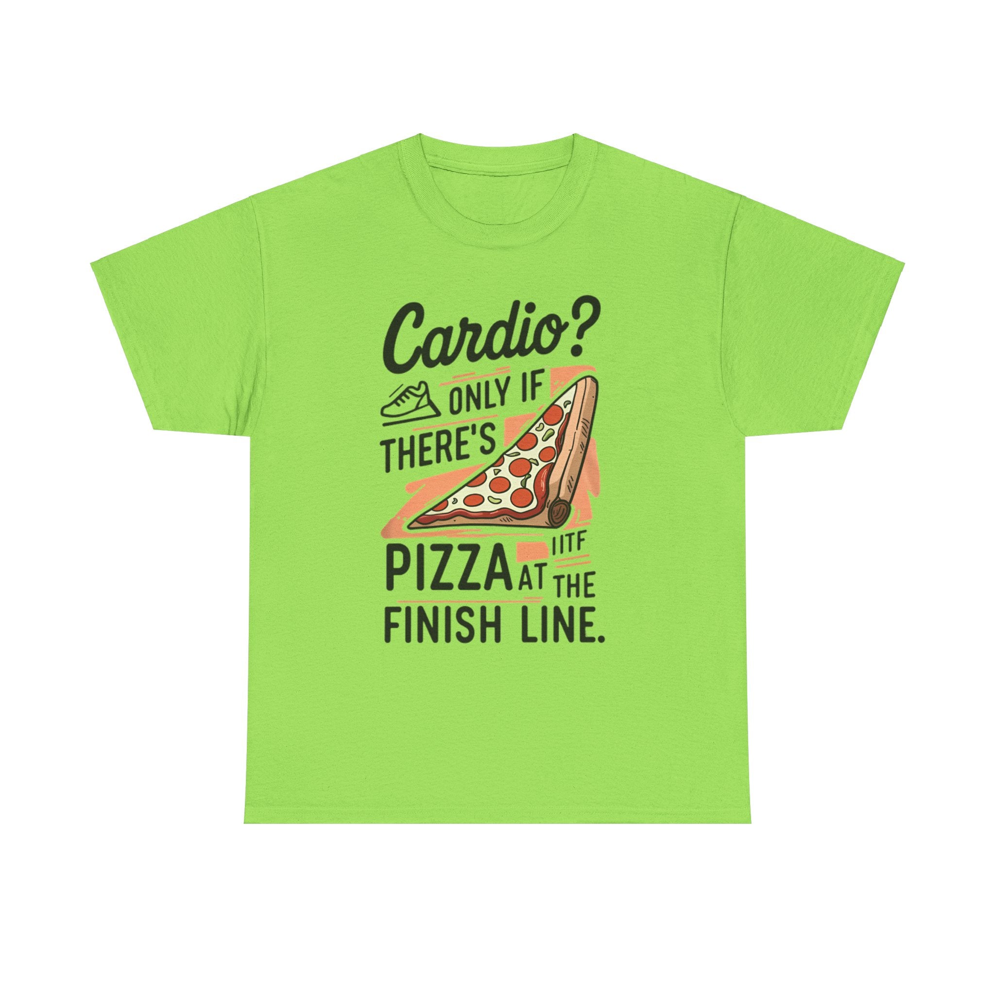 Meme Theme Tee - Cardio Only If There's Pizza - Unisex T-shirt