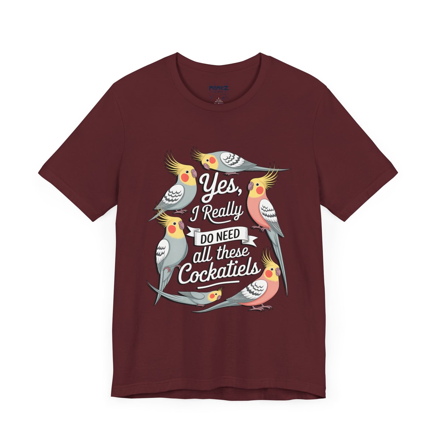 Yes I really Need All These Cock Tails funny Meme Tee By Memez Store