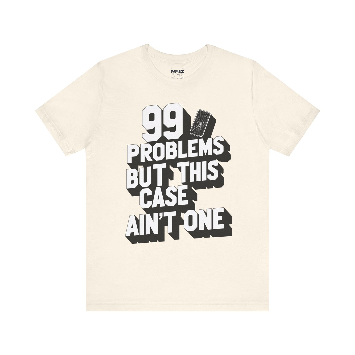 99 Porblems funny and meme t-shirt by Memez store
