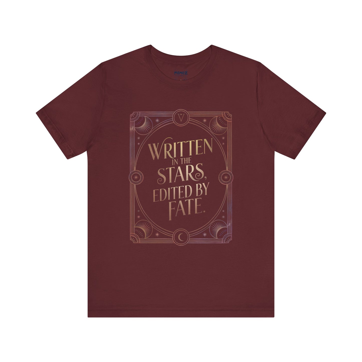 Written In the Stars Edit By Fate Funny Zoidic Tee By Memez Store
