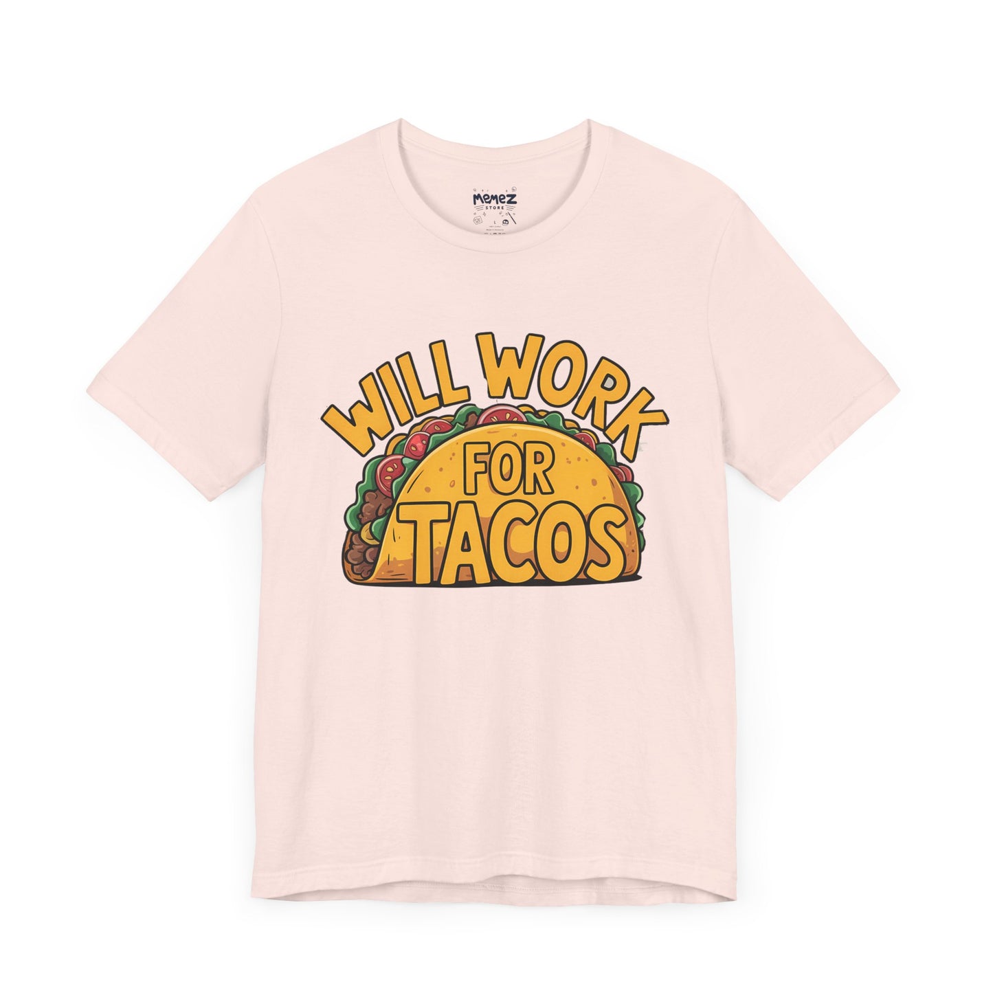 Funny Tacos Unisex Tee - Hilarious T-Shirt for Taco Lovers