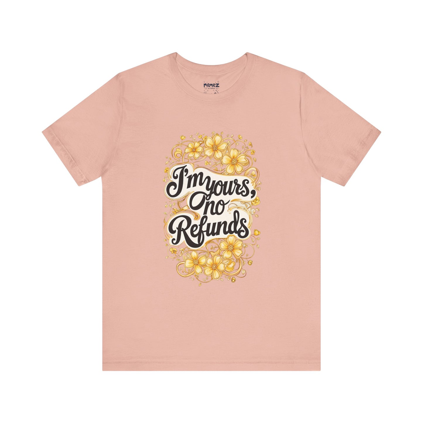Funny Meme Unisex Tee - I am Your No refund