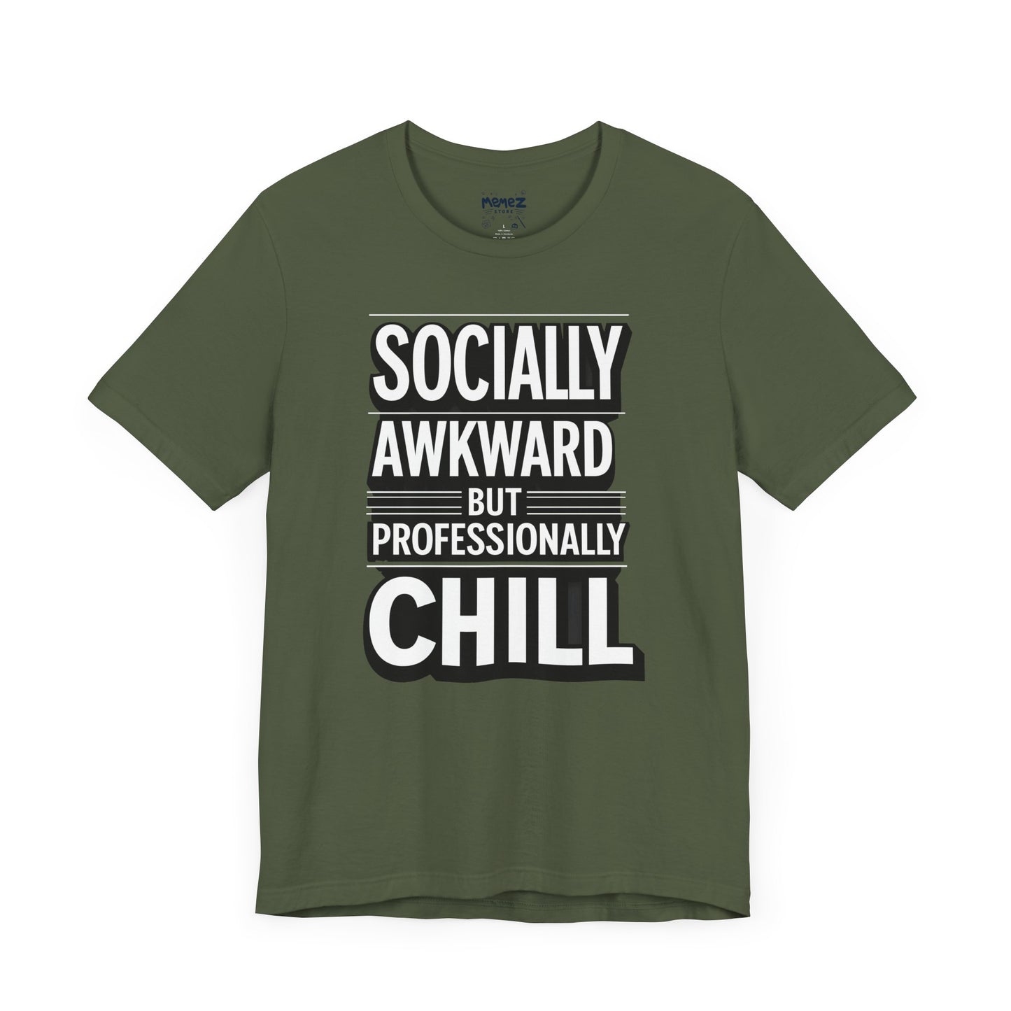 Socially Awkward But Professional Chill Funny Tee By Memez Store