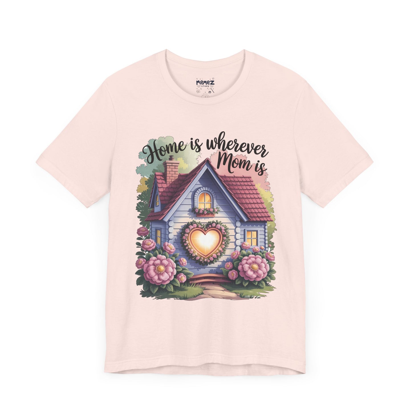 Home is Where mom is Tee by Memez Store