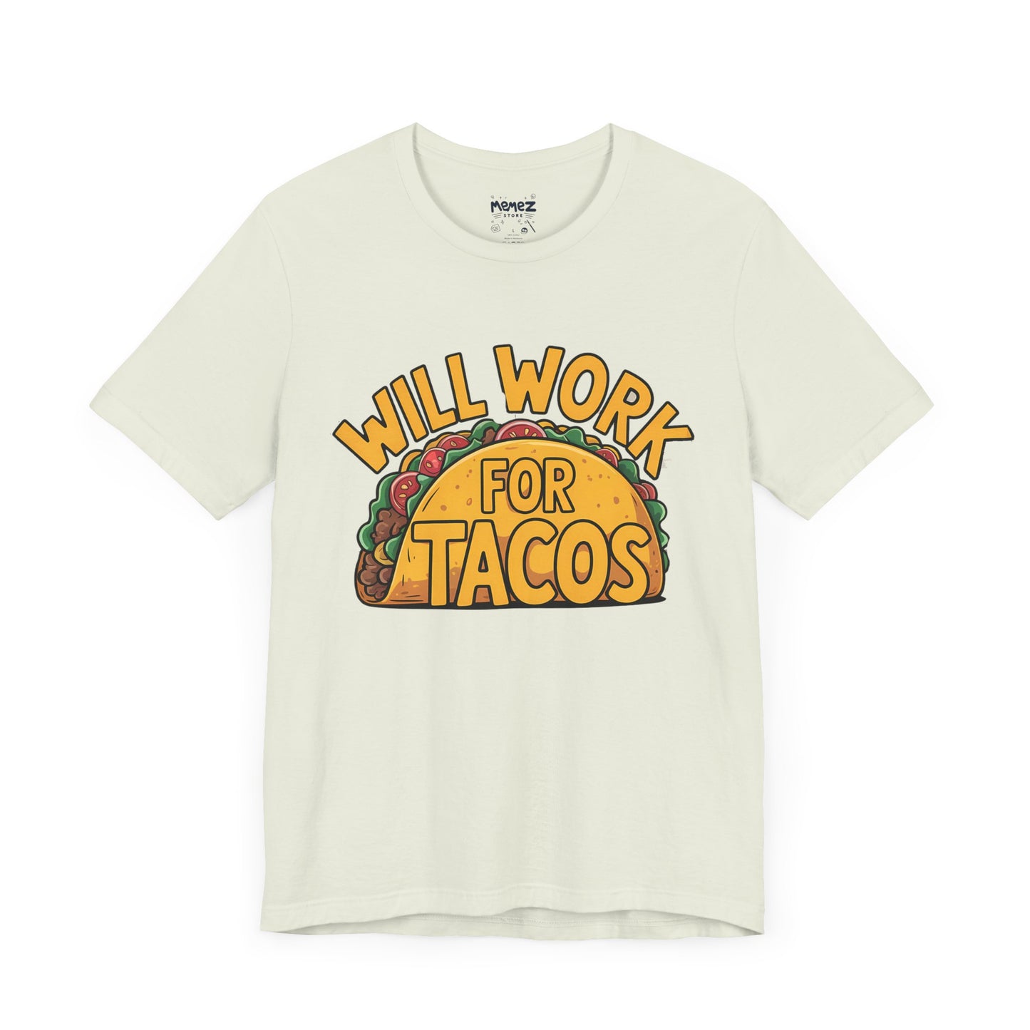 Funny Tacos Unisex Tee - Hilarious T-Shirt for Taco Lovers